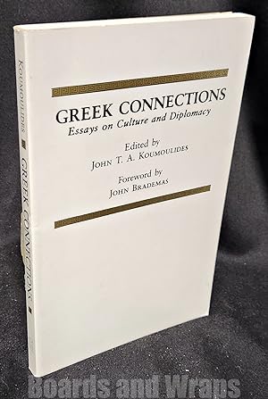 Greek Connections Essays on Culture and Diplomacy