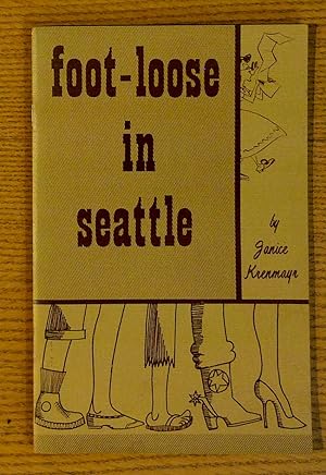 Foot-Loose in Seattle Volume 1 (for the Left pocket)