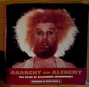 Anarchy and Alchemy: The Films of Alejandro Jodorowsky (Persistence of Vision Volume 6)