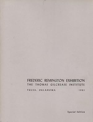 The American Scene Presents Frederic Remington: The Thomas Gilcrease Institute, Tulsa, Oklahoma, ...
