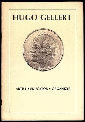 HUGO GELLERT: ARTIST, EDUCATOR, ORGANIZER