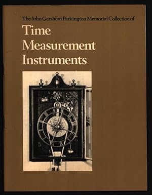 Time Measurement Instruments. (The John Gershom Parkington Collection).