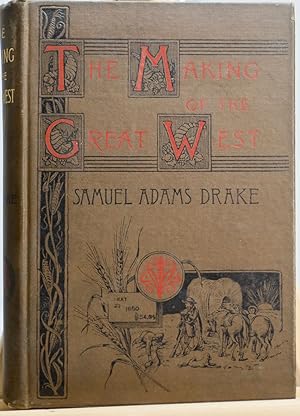 The making of the Great West, 1512-1883