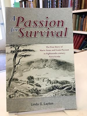 A Passion for Survival: The True Story of Marie Anne and Louis Payzant in 18th Century Nova Scotia