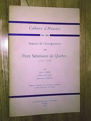 Aspects de l'enseignement au Petit Séminaire de Québec (1765-1945)