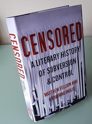 Censored: A Literary History of Subversion & Control