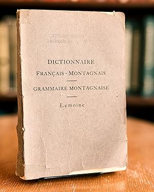 Dictionnaire Français-Montagnais avec un Vocabulaire Montagnais-Anglais. et un Grammaire Montagnaise