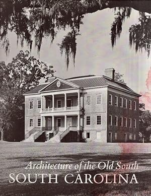 Architecture of the Old South: South Carolina
