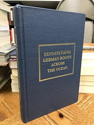 Pennsylvania German Roots Across the Ocean