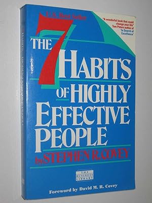 The 7 Habits of Highly Effective People : Restoring the Character Ethic