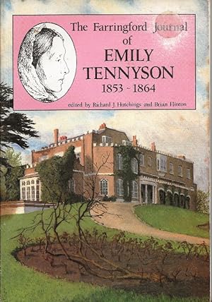 The Farringford Journal of Emily Tennyson, 1853-1864. Edited by Richard J Hutchings & Brian Hinton