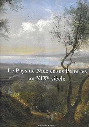 Le pays de Nice et ses peintres au XIXè siècle.
