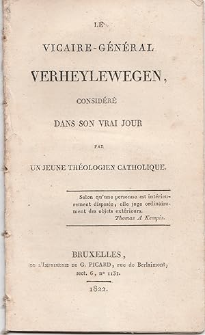 Le vicaire général Verheylewegen, considéré sous son vrai jour par un jeune théologien catholique.