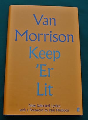 Keep 'Er Lit. Foreword by Paul Muldoon.