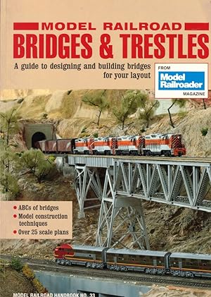 Model Railroad Bridges & Trestles: A Guide to Designing and Building Bridges for Your Layout