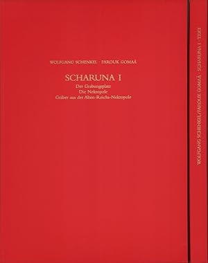 Scharuna. Der Grabungsplatz. Die Nekropole. Gräber aus der Alten-Reichs-Nekropole. Unter Mitarb. ...