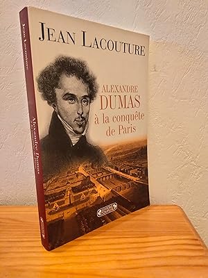 Alexandre Dumas à la conquête de Paris (1822-1831)