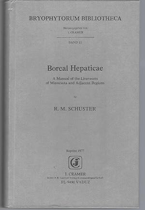 Boreal Hepaticae - A Manual of the Liverworts of Minnesota and Adjacent Regions