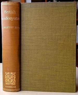 British Basidiomycetae - A Handbook to the Larger British Fungi