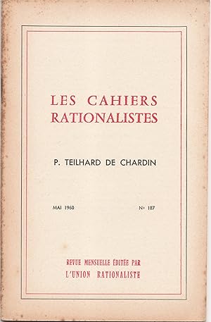 P. Teilhard de Chardin. Les Cahiers rationalistes N° 187 Mai 1960