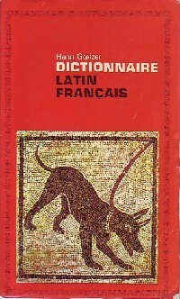 Dictionnaire latin-fran?ais - Henri Goelzer