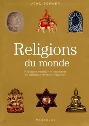 Religions du monde - John Bowker