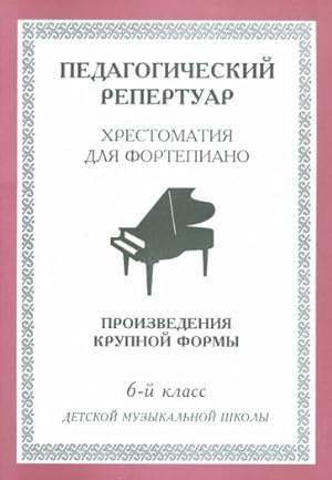Anthology for piano. 6th grade children's music school. Large-format works
