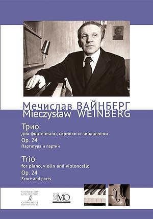 Mieczyslaw Weinberg. Collected Works. Volume 20. Trio for Piano, Violin and Violoncello. Op. 24. ...