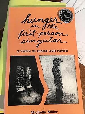 Signed. Hunger in the First Person Singular: Stories of Desire and Power