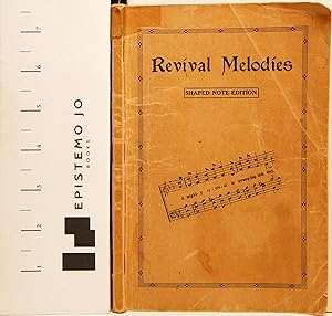 Revival Melodies: Shaped Note Edition