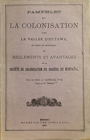 Pamphlet sur la colonisation dans la vallée d'Ottawa au nord de Montréal et règlements et avantag...