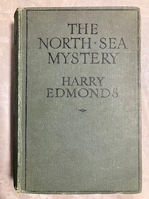 The North Sea Mystery: A Story of Naval Intelligence Work