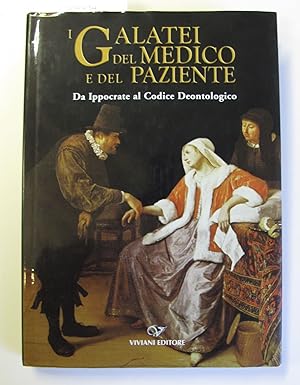 I Galatei del Medico e del Paziente | Da Ippocrate al Codice Deontologico