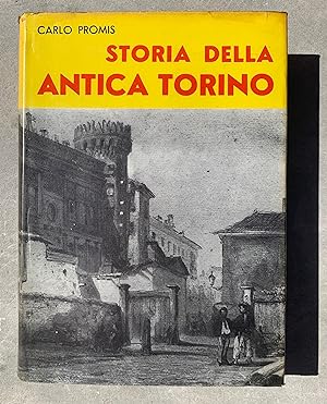 Storia dell'Antica Torino Julia Augusta Taurinourum scritta sulla fede de' vetusti Autori e delle...