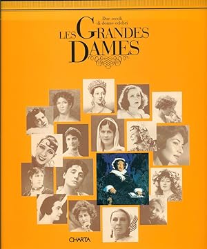 Les Grandes Dames. Due secoli di donne celebri