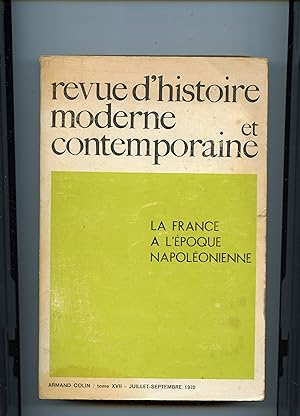 Revue d' Histoire Moderne et Contemporaine: Tome XVII : juillet - septembre 1970 : LA FRANCE A L'...