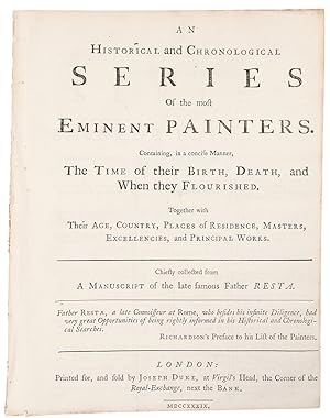 An historical and chronological series of the most eminent painters. Containing, in a concise man...