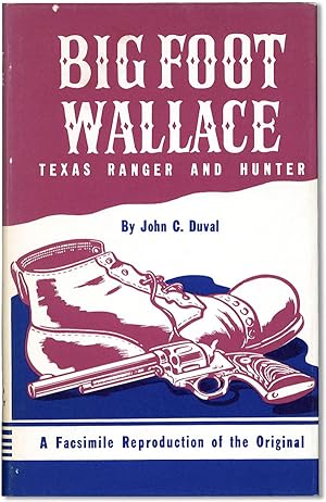 Big Foot Wallace, Texas Ranger and Hunter