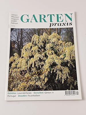 Gartenpraxis. Ulmers Pflanzenmagazin 2/2001 - Gehölze: Lavendelheide ; Stauden: Feuerkolben; Gest...