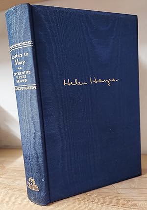 Letters to Mary :The Story of Helen Hayes - Limited Edition, Signed