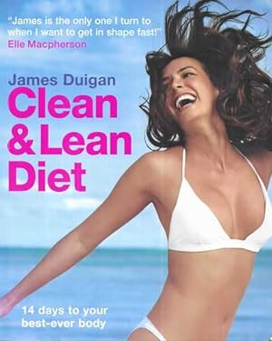 Clean & Lean Diet: 14 Days to Your Best-Ever Body