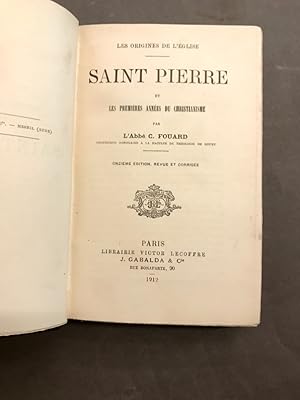 Les origines de l'Église. Saint Pierre et les premières années du Christianisme. Onzième édition,...
