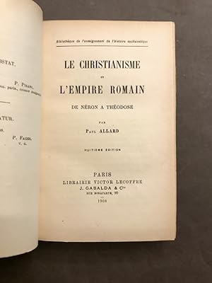 Le Christianisme et l'empire Romain de Néron à Théodose. Huitième édition.
