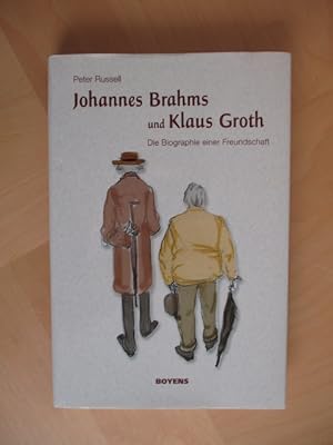 Johannes Brahms und Klaus Groth: Die Biographie einer Freundschaft