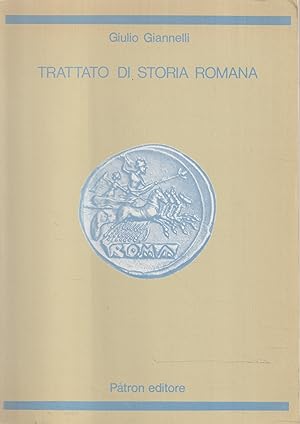 Trattato di storia romana. L'Italia antica e la repubblica romana