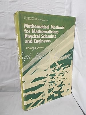 Mathematical Methods for Mathematicians, Physical Scientists and Engineers