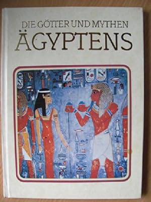 Die Götter und Mythen Ägyptens Götter, Mythen und Legenden