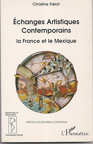 Echanges artistiques contemporains. La France et le Mexique