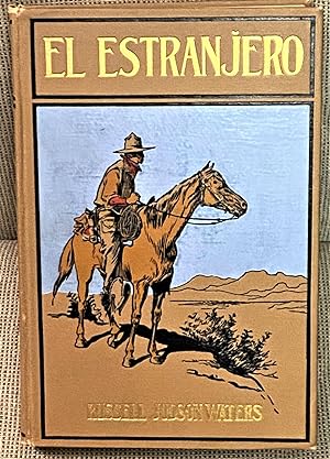 El Estranjero (The Stranger), A Story of Southern California
