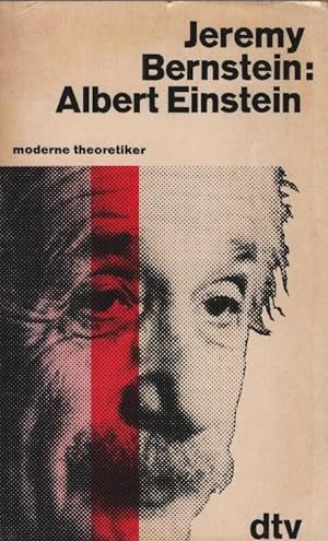 Albert Einstein. [Aus d. Engl. übertr. von Julia Kindl] / dtv ; 1014 : Moderne Theoretiker